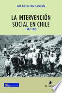 La intervención social en Chile y el nacimiento de la sociedad salarial, 1907-1932