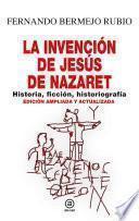 La invención de Jesús de Nazaret
