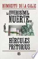 La inverosímil muerte de Hércules Pretorius