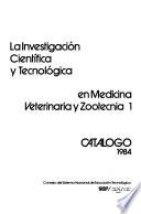 La Investigación científica y tecnológica en medicina veterinaria y zootecnia 1