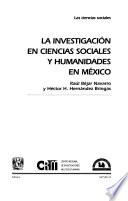 La investigacion en ciencias sociales y humanidades en Mexico