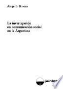 La investigación en comunicación social en Argentina