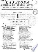 La Jacoba, comedia en quatro actos, por Don Luciano Francisco Comella