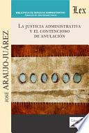 La justicia administrativa y el contencioso de anulación