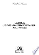 La justicia frente a los derechos humanos de las mujeres