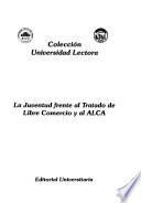 La juventud frente al Tratado de Libre Comercio y al ALCA.