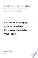 La lana en el Uruguay y en los principales mercados mundiales, 1967-1972