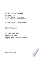 La larga marcha de España a la Unión Europea