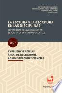 La lectura y la escritura en las disciplinas: experiencias de investigación en el aula en la Universidad del Valle.