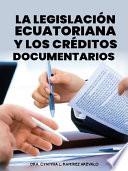 La legislación ecuatoriana y los créditos documentarios