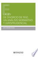 La Ley de Divorcio de 1932. Un análisis normativo y jurisprudencial