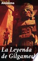 La Leyenda de Gilgamesh