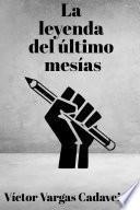 La leyenda del último mesías