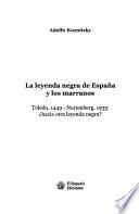 La leyenda negra de España y los marranos