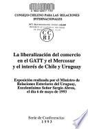 La liberalización del comercio en el GATT y el Mercosur y el interés de Chile y Uruguay
