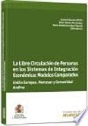 La libre circulación de personas en los sistemas de integración económica