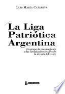 La Liga Patriótica Argentina