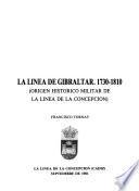 La Línea de Gibraltar, 1730-1810