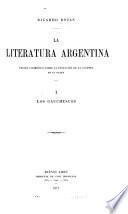 La literatura argentina: Los gauchescos