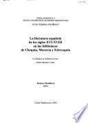 La literatura española de los siglos XVI-XVIII en las bibliotecas de Chequia, Moravia y Eslovaquia