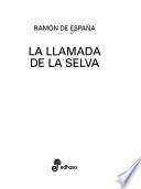 La llamada de la selva