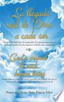 La Llegada Real De Dios, a Cada Ser