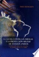 La lucha contra las drogas y la proyección militar de Estados Unidos