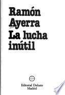 La lucha inútil