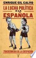 La lucha política a la española