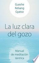 La luz clara del gozo