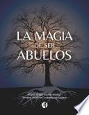 La magia de ser abuelos