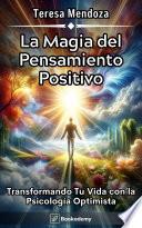 La Magia del Pensamiento Positivo