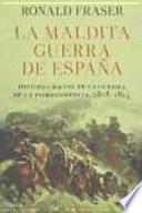La maldita guerra de España: historia social de la guerra de la Independencia, 1808-1814
