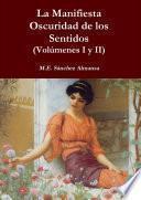 La Manifiesta Oscuridad de los Sentidos I y II
