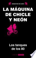 La máquina de chicle y neon