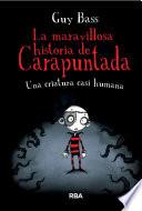 La maravillosa historia de Carapuntada 1 - Una criatura casi humana