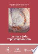 La marejada del posthumanismo
