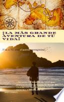 ¡La MÁS GRANDE AVENTURA de TU VIDA!