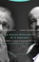 La máscara democrática de la oligarquía
