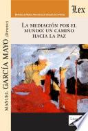 La mediación por el mundo: un camino hacia la paz