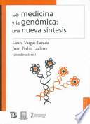 La Medicina y la Genomica: Una Nueva Sintesis