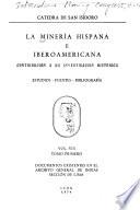 La Minería hispana e iberoamericana: t. 1-2. Documentos existentes en el Archivo General de Indias, Sección de Lima. 2 v
