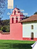 La Misión de La Purísima Concepción (Discovering Mission La Purísima Concepción)