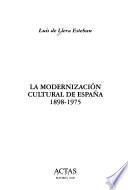 La modernización cultural de España, 1898-1975