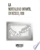 La mortalidad infantil en México, 1990