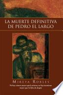 La Muerte Definitiva De Pedro El Largo