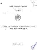 La mujer en el desempeño de funciones y cargos publicos en las Republicas Americanas