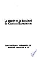 La Mujer en la Facultad de Ciencias Económicas