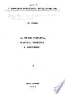La mujer indigena, plastica indigena y discursos