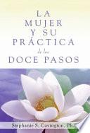 La Mujer y Su Práctica de los Doce Pasos